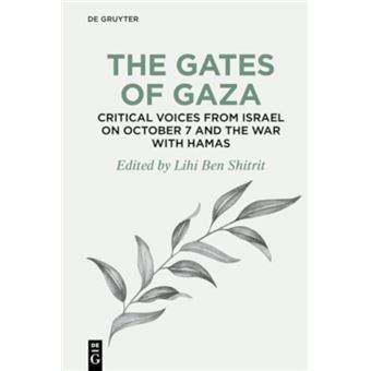 The Gates of Gaza: Critical Voices from Israel on October 7 and the War with Hamas - 1