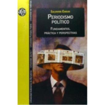 Periodismo político: Fundamentos, prácticas y perspectivas - 1