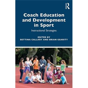 Coach Education And Development In Sport Instructional Strategies - 1