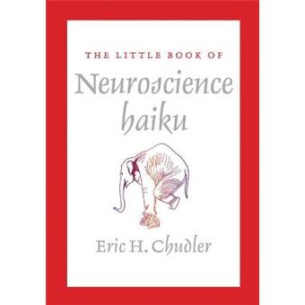 The Little Book of Neuroscience Haiku - Paperback - 2013 - 1