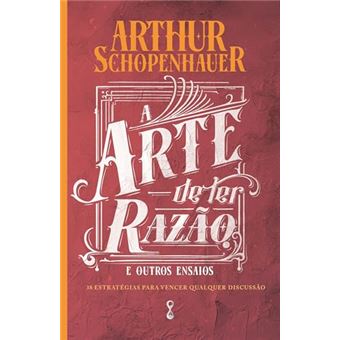 A Arte De Ter Razão 38 Estratégias Para Vencer Qualquer Discussão - 1