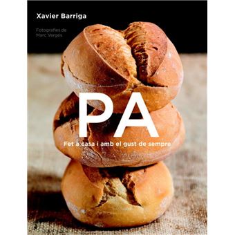 Pa: Fet A Casa I Amb El Gust De Sempre - 1