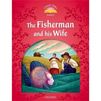 Classic Tales: Level 2: The Fisherman and His Wife - Paperback - 2011 - 1