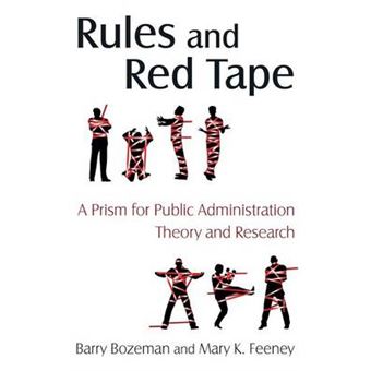 Rules and Red Tape - A Prism for Public Administration Theory and Research - Hardback - 2011 - 1
