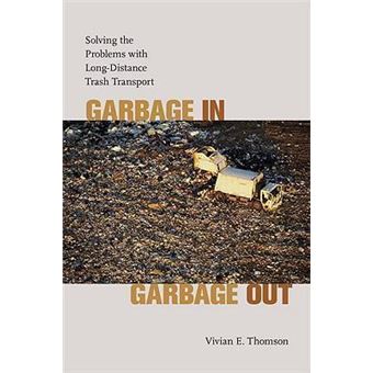 Garbage in, Garbage Out : Solving the Problems with Long-distance Trash Transport - 1