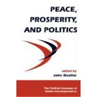 Peace, Prosperity, And Politics, The Political Economy Of Global Interdepencence - 1