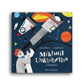 Mikhail Uskhabellus E O Universo - 1
