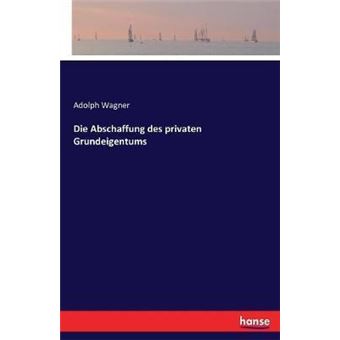 Die Abschaffung Des Privaten Grundeigentums - 1