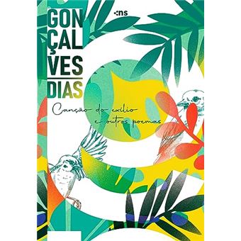 Gonçalves Dias: Canção Do Exílio E Outros Poemas - 1