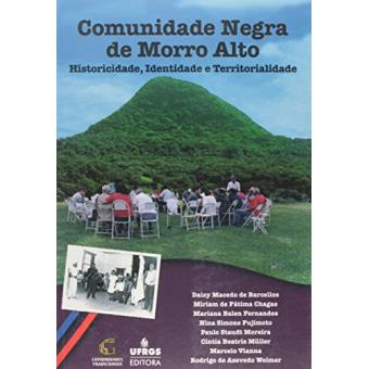 Comunidade Negra De Morro Alto. Historicidade, Identidade E Territorialidade - 1