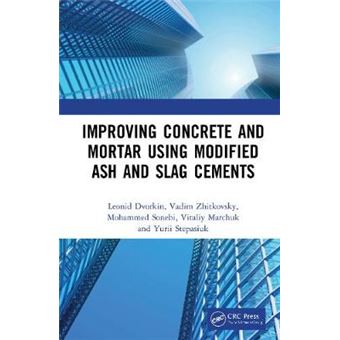Improving Concrete And Mortar Using Modified Ash And Slag Cements - 1