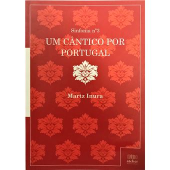 Sinfonia Nº 3 - um Cântico por Portugal - 1