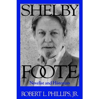 Shelby Foote - Novelist and Historian - Paperback - 1991 - 1