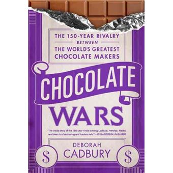 Chocolate Wars The 150-Year Rivalry Between The Worlds Greatest Chocolate Makers - 1