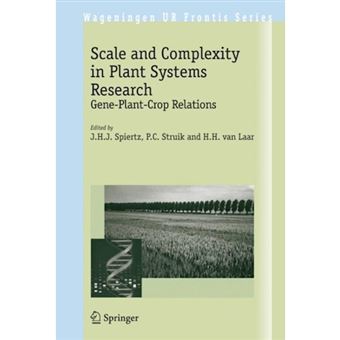 Scale and Complexity in Plant Systems Research - Gene-plant-crop Relations - Hardback - 2007 - 1