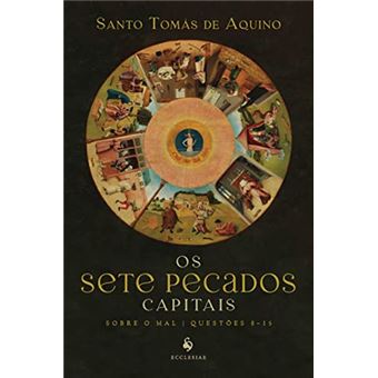 Os Sete Pecados Capitais - Sobre O Mal Questões 8-15 - 1