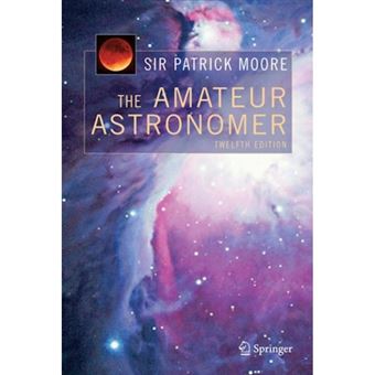 The Amateur Astronomer - Paperback - 2010 - 1