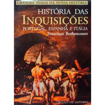 História das inquisições: portugal, espanha e itália. - 1