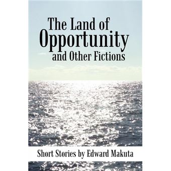 The Land of Opportunity and Other Fictions - Short Stories - Paperback / softback - 2010 - 1
