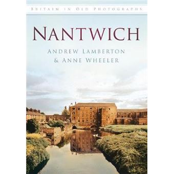 Nantwich in Old Photographs - Paperback - 2012 - 1