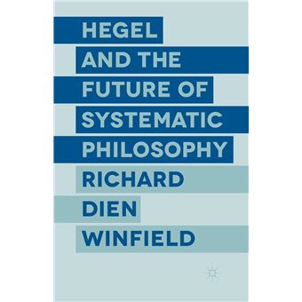 Hegel And The Future Of Systematic Philosophy - 1