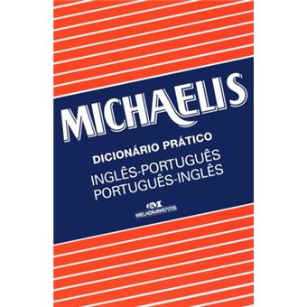 Michaelis. Dicionário Prático. Inglês-Português-Português-Inglês - 1