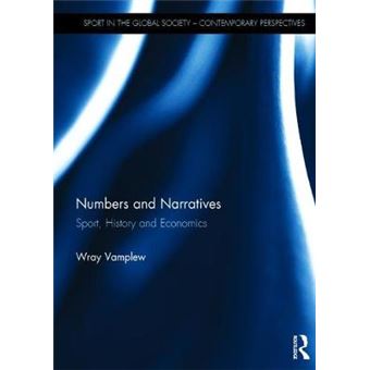 Numbers And Narratives Sport, History And Economics Sport In The Global Society  Contemporary Perspectives - 1
