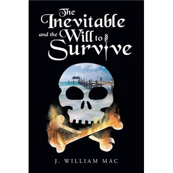 The Inevitable and the Will to Survive - Paperback / softback - 2014 - 1