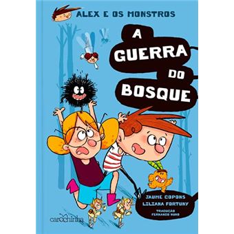 Alex E Os Monstros: Vol. 4 - A Guerra Do Bosque - 1