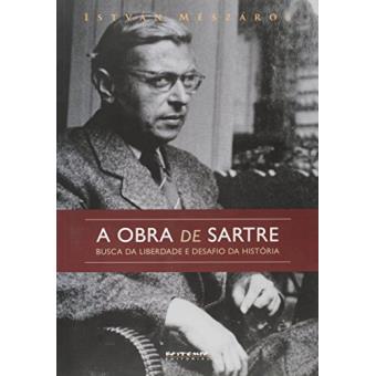A Obra De Sartre. Busca Da Liberdade E Desafio Da História - 1