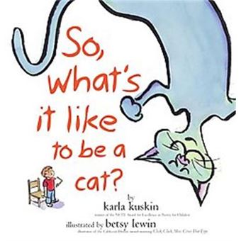 So, What'S It Like To Be A Cat? - 1