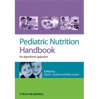 Pediatric Nutrition Handbook - An Algorithm Approach - Paperback - 2011 - 1