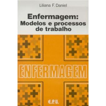 Enfermagem. Modelos E Processos De Trabalho - 1