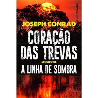 Coração das trevas: seguido de A linha de sombra: uma confissão - 1