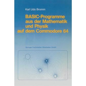 Basic-Programme Aus Der Mathematik Und Physik Auf Dem Commodore 64 - Paperback / softback - 1986 - 1