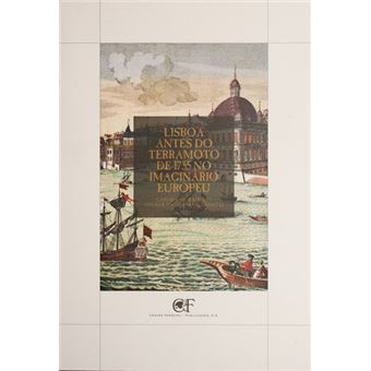 Lisboa antes do terramoto de 1755 no imaginário europeu. - 1
