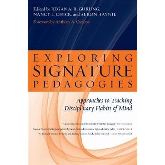 Exploring Signature Pedagogies - Approaches to Teaching Disciplinary Habits of Mind - Paperback / softback - 2008 - 1