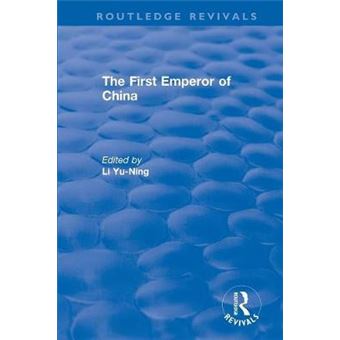 The First Emperor Of China Routledge Revivals - 1