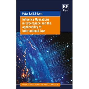 Influence Operations In Cyberspace And The Applicability Of International Law - 1