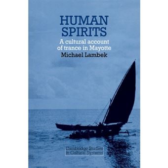 Human Spirits - A Cultural Account of Trance in Mayotte - Paperback - 1981 - 1