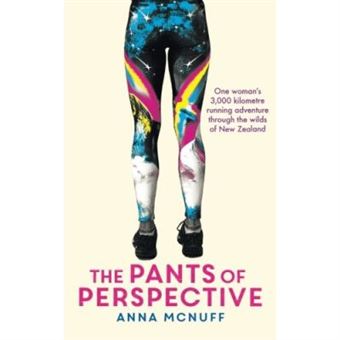 The Pants Of Perspective: One woman's 3,000 kilometre running adventure through the wilds of New Zealand - [Version Originale] - 1