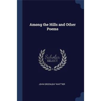 Among The Hills And Other Poems