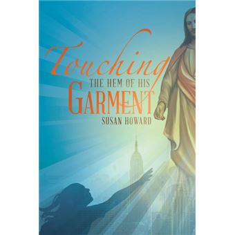 Touching the Hem of His Garment - Paperback / softback - 2015 - 1