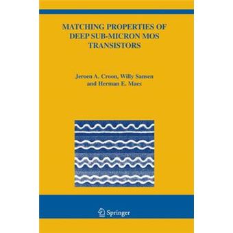 Matching Properties of Deep Sub-Micron Mos Transistors - Hardback - 2005 - 1