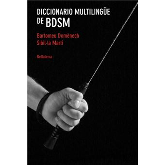 Diccionario Multilingue De Bdsm - Bartomeu Doménech Y Sibil.La Martí [Castellano] - 1