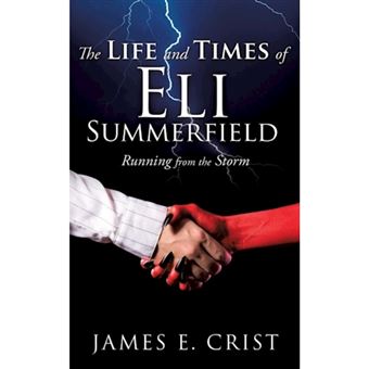 The Life and Times of Eli Summerfield - Paperback / softback - 2015 - 1