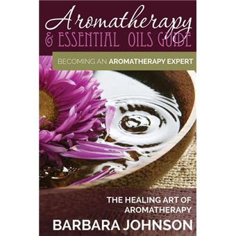 Aromatherapy Essential Oils Guide - 1