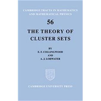 The Theory Of Cluster Sets, Cambridge Tracts In Mathematics - 1