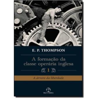 Formação Da Classe Operária Inglesa - Volume 1 - 1