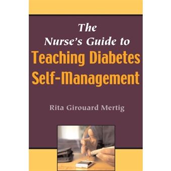Teaching Diabetes Self-management - What Nurses Need to Know - Paperback - 2006 - 1